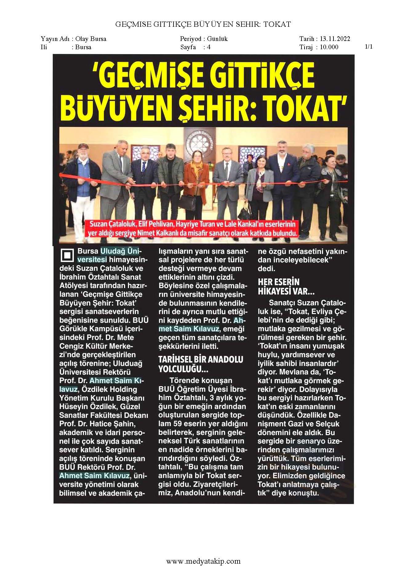 Kurucumuz Dr.İbrahim İ. Öztahtalı'nın kurduğu Suzan ÇZTALOLUK-İbrahim ÖZTAHTALI Sanat Atölyesinin "Geçmişe Gittikçe Büyüyen Şehir Tokat" Sergisi sanatseverlerle buluştu.